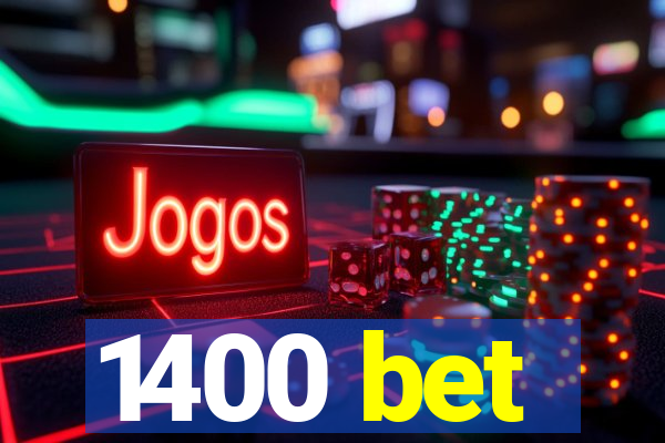 1400 bet